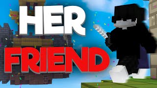HER FRIEND [Bedwars & Bedfight Edit]