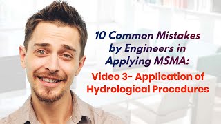 10 Common Mistakes by Engineers in Applying MSMA: Video 3- Application of Hydrological Procedures HP