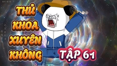 TẬP 61: THỦ KHOA XUYÊN KHÔNG -  HÀ NHÂN XUYÊN KHÔNG VỀ CỔ ĐẠI QUYẾT THI KHOA CỬ ĐỖ ĐẠT #hanhan