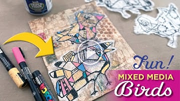 Birds on Birds, A Mixed Media Adventure!–Tutorial Tidbits