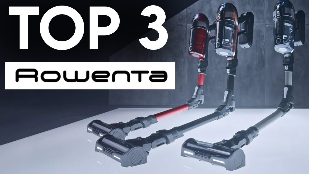 TOP 3 : Meilleur Aspirateur Balai Rowenta 2025