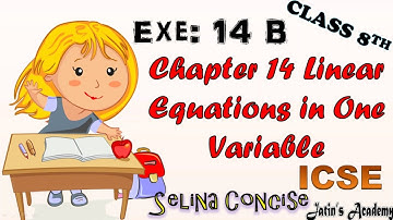 Ch 14 Ex 14B Linear equation in one variable Class 8 Selina Concise mathematic ICSE @jatinacademy
