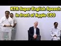 Minister KTR Super English Speech in front of Apple CEO (22-05-2016)