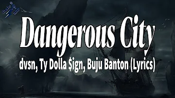 Dangerous City - dvsn, Ty Dolla $ign, Buju Banton (Lyrics)