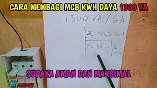 Cara Membagi MCB KWH Daya 1300 VA biar aman dan maksimal