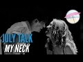 July Talk - My Neck (Live at the Edge)