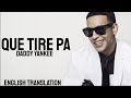 Daddy Yankee Que Tire Pa Lante Letra Lyrics English Version English Translation 