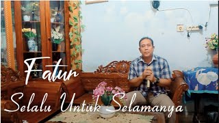 Selalu Untuk Selamanya  Fatur cover By Bang Saragih67  Versi Piano Menyentuh Hati