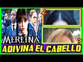 MERLINA - ADIVINA EL CABELLO DE LOS PERSONAJES - WEDNESDAY | NETFLIX | TEST