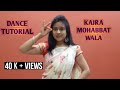 Kajra Mohabbat Wala | Dance tutorial | Step by Step | Wedding Choreography