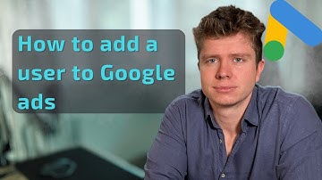 How to Add a User to Google Ads Account 2025