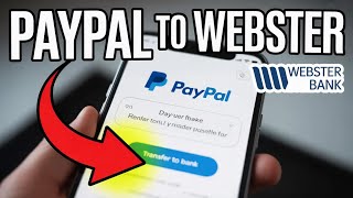 How to transfer money from PayPal to Webster Bank - Easy Setup