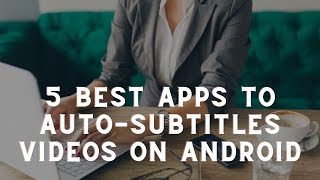 5 Best Apps to Add Subtitles to Videos Automatically (Android) screenshot 4