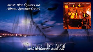 I Love The Night - Blue Öyster Cult (1977) HD Audio &amp; Video