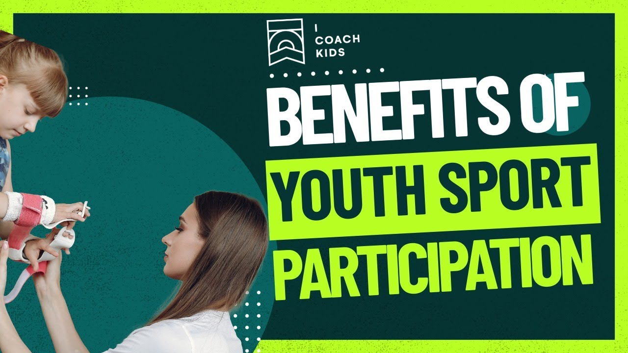 The Benefits of Youth Sport Participation and Physical Activity