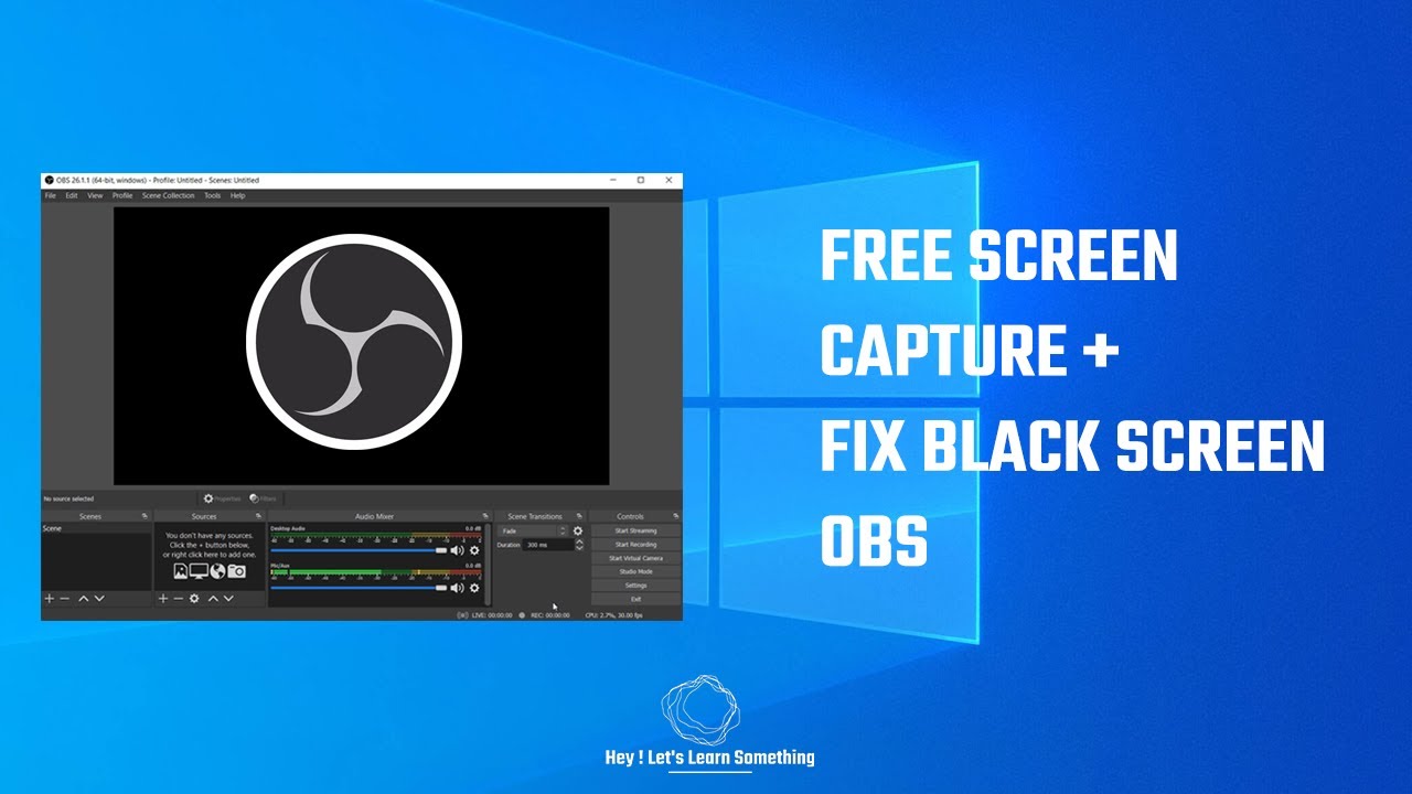 OBS — бесплатная программа для записи экрана для ПК с Windows 10 | Устранение неполадок с черным ...