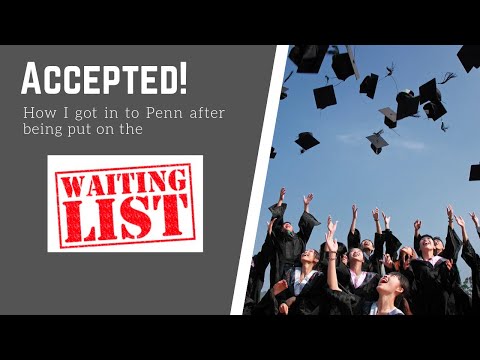 From Waitlist to UPenn: Application strategies that get you ACCEPTED