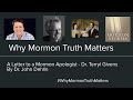 Mormon Stories 1448: Why Mormon Truth Matters - A Letter to Mormon Apologist Terryl Givens