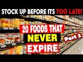 20 Must-Have Foods To STOCKPILE That NEVER EXPIRE! (Part 2)