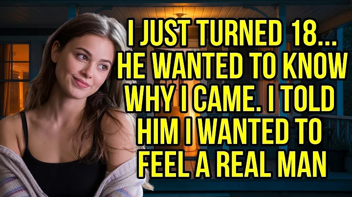 I Just Turned 18 — And He Asked What I Needed to Say Before I Left (Part 2)