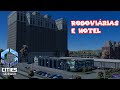 Rodoviárias e Grande Hotel ! Ep 13 #citiesskylines2