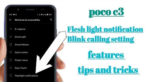 poco c3 Flash light Notification blink calling setting features tips and tricks