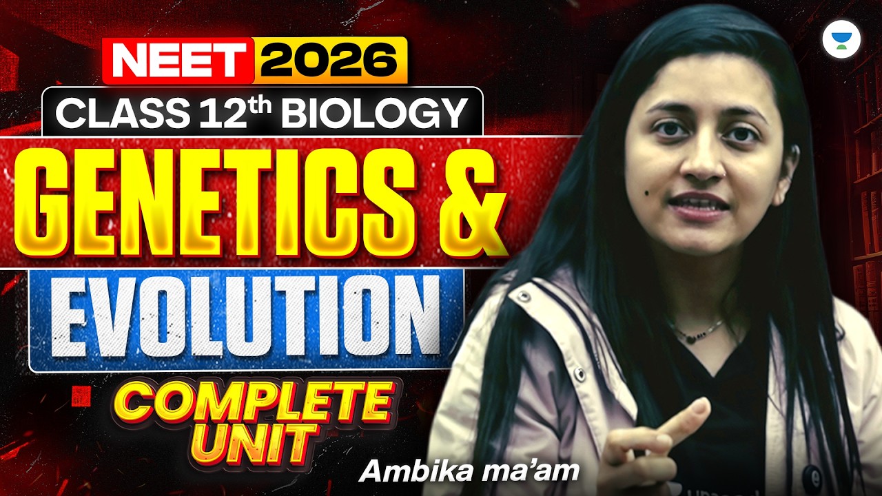 Genetics and Evolution Class 12th One Shot | Complete NEET Biology  | Ambika Mam