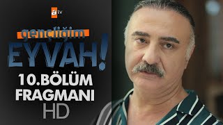 Gençliğim Eyvah 10 Bölüm Fragmanı