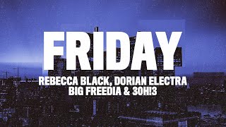 Rebecca Black - Friday (Remix) Lyrics ft. 3OH!3, Big Freedia \& Dorian Electra