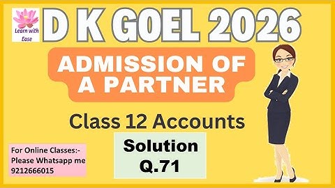 Q71| Admission of a Partner| DK Goel 2025-26| Class 12| Accounts| Chapter 3@learnwithease