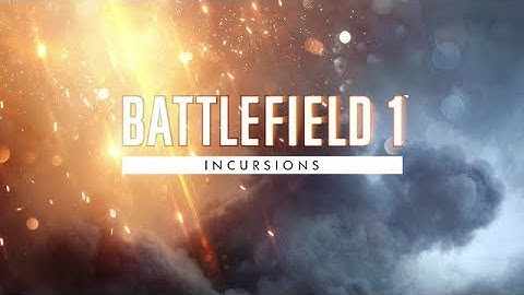 Battlefield 1: How to Download Incursions on Xbox & PS4 + Important Information!!