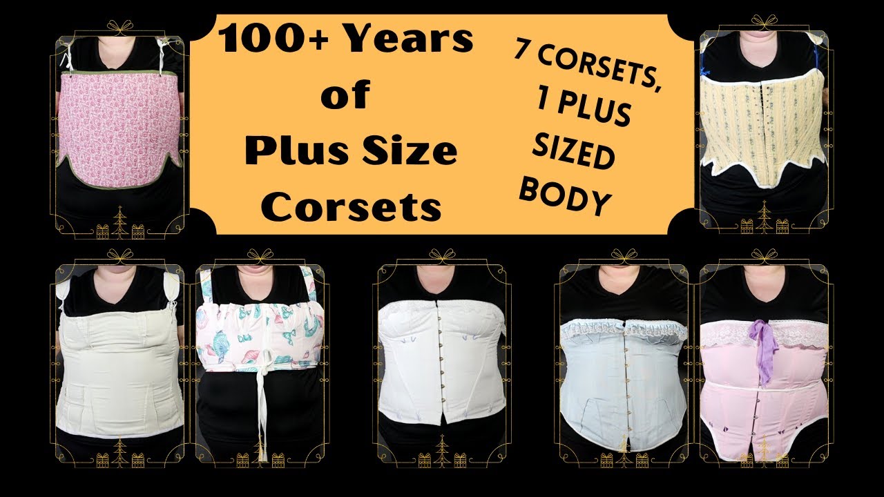 How Do 7 Historical Corsets Affect My Body 100+ Years of Plus Size