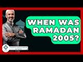 When Was Ramadan 2005 Islamic Knowledge Network When Was Ramadan 2005 Islamic Knowledge Network