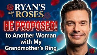 Ryan’s Roses June 16, 2026 - He Proposed to Another Woman With My Grandmother’s Ring