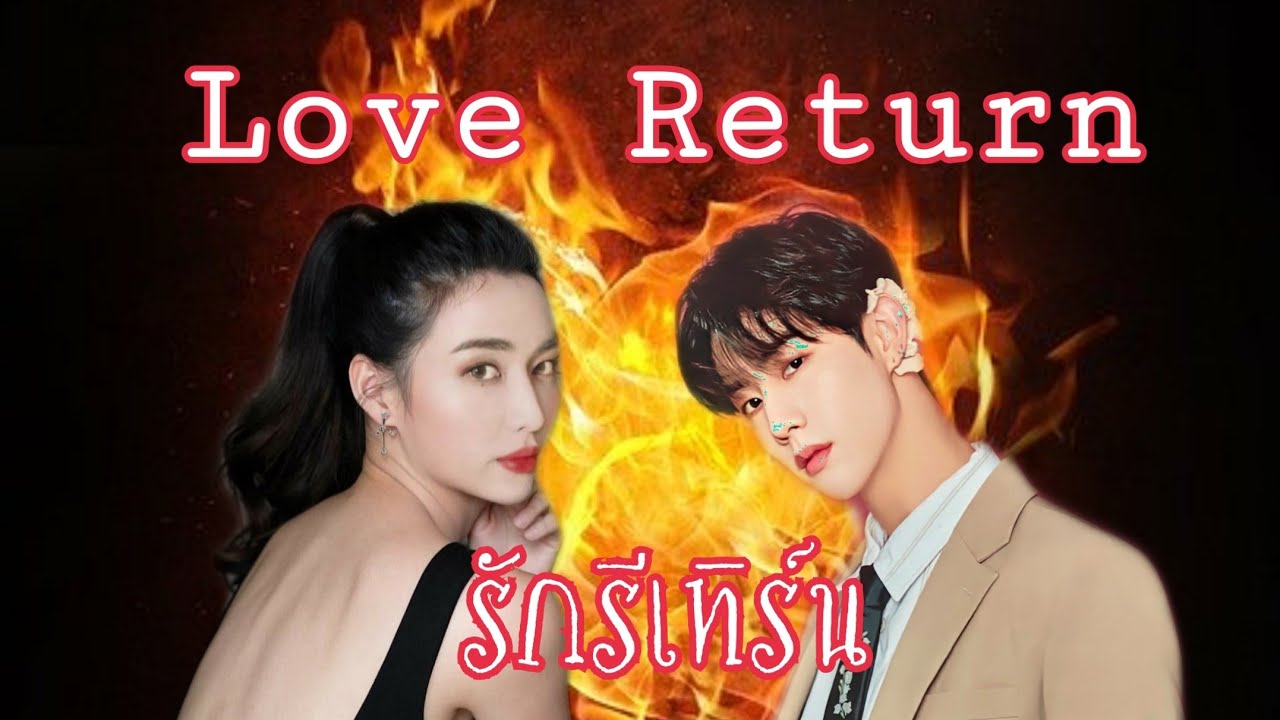 Love Returns Ep 2 Eng Sub