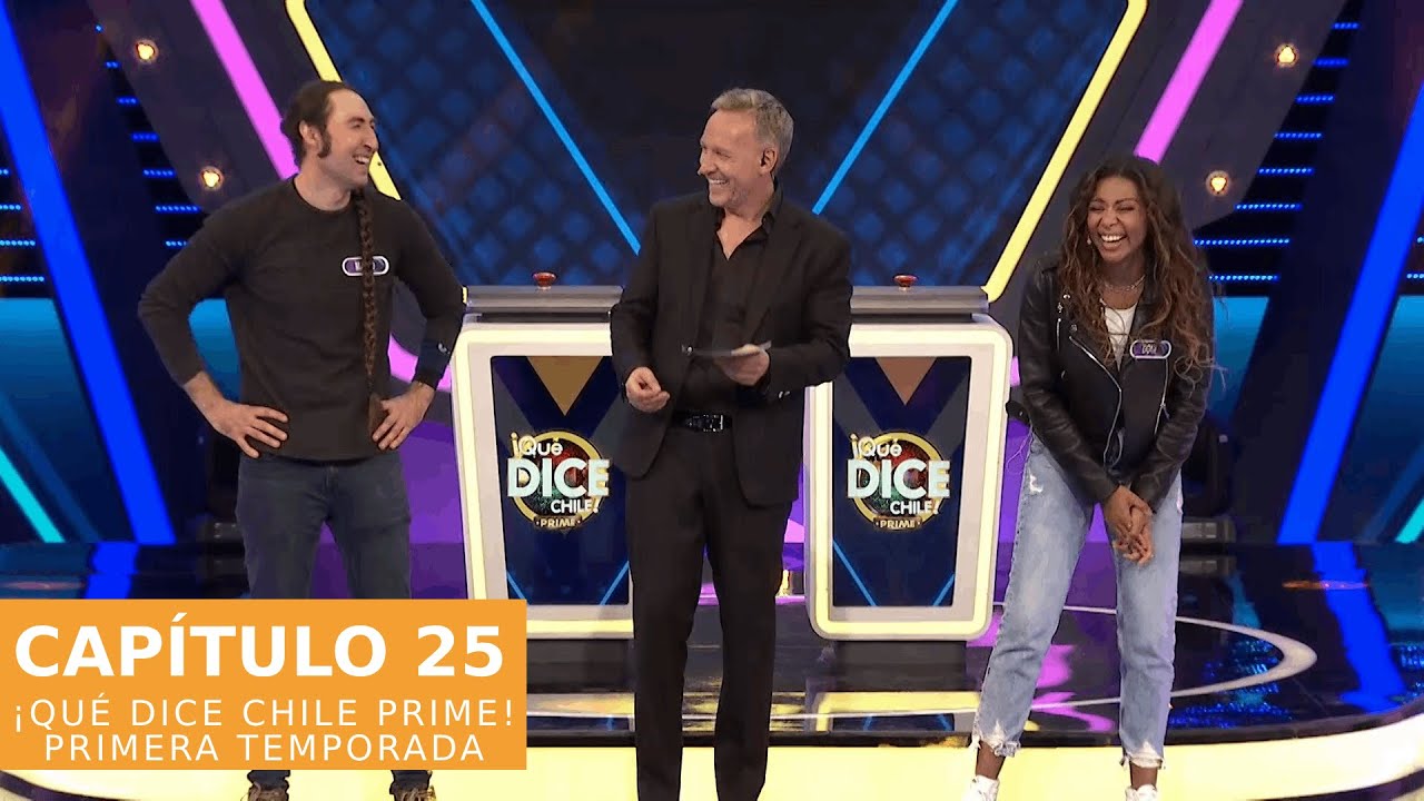 ¡Qué Dice Chile Prime! | Capítulo 25 Primera Temporada | Canal 13