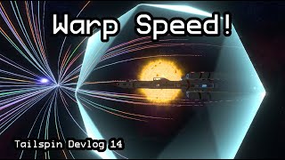 Tailspin Devlog 14 - Going Warp Speed With Bubbles