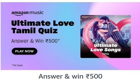 Amazon Music Ultimate Love Tamil Quiz Answers Today|8 February 2023 | Daily Quiz Time