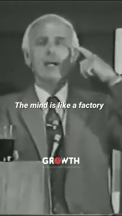 ''The Mind is Like A Mental Factory'' | Jim Rohn