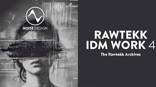 Noise Design | Rawtekk – IDM Work 4: Trailer (IDM Sample Pack)
