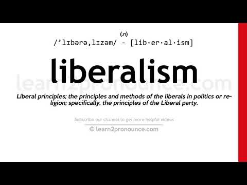 Произношение Либерализм | Определение Liberalism