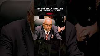 Grandfather Gave Him Millions To Learn Life Lessons - Part 1