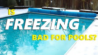 Are Freezing Temperatures Bad For Pools?