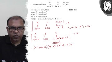 The determinant |[     a     b a α+b;     b     c b α+c; a α+b b α+c     0 ]| is equal to zero, t...