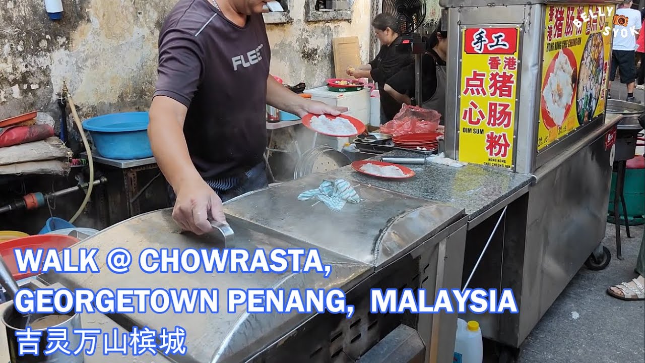 Penang Chowrasta 槟城吉灵万山| Morning Market and Hawker Food, Georgetown Penang Malaysia | 马来西亚美食