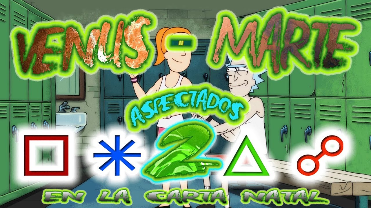 VENUS - MARTE ASPECTADOS EN LA CARTA NATAL 2 | *** ZOMBIE OMG ...