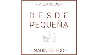 Video-Miniaturansicht von „MARÍA TOLEDO - Desde Pequeña (Villancico)“