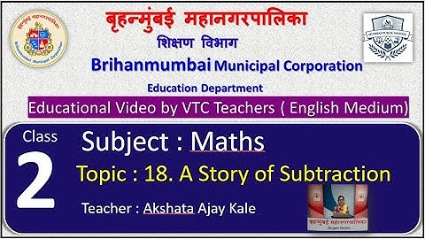 Class : 2nd  Mathematics L 18. The Story of Subtraction by BMC VTC Teacher  Akshata Ajay Kale
