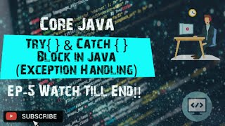 How to use try-catch block in Java || Ep-5 watch till end!!