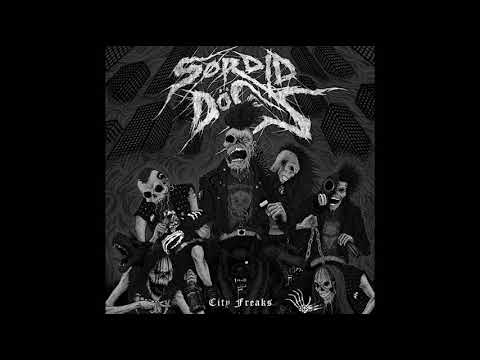 Sordid Dogs - City Freaks (Full Album, 2019)